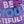 be you